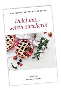 Dolci ma... senza zucchero!